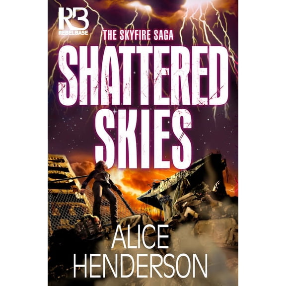 The Skyfire Saga Shattered Skies, Book 3, (Paperback)