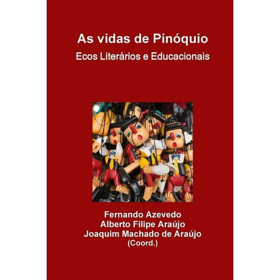 As vidas de Pinóquio. Ecos Literários e Educacionais, (Paperback)
