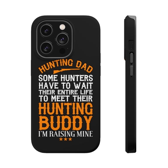 DistinctInk Tough Case for Apple iPhone 15 PRO (6.1" Screen), Compatible with MagSafe Charging - Hunting Dad - Raising My Hunting Buddy