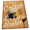 thumbnail image 1 of Outdoor Sit Down Coffee, This is a Job for Alcohol 9"x12" Metal Sign, Wall Decor for Kitchen and Dinning Room, Guaranteed Not to Fade for 4 Years, 1 of 4