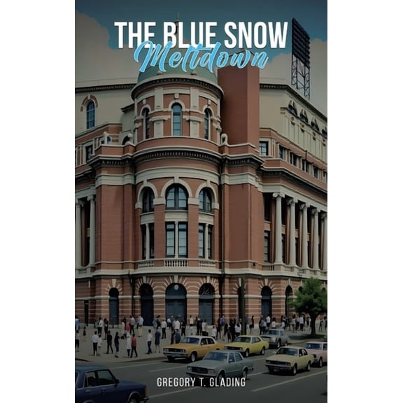 The Blue Snow Meltdown, (Hardcover)
