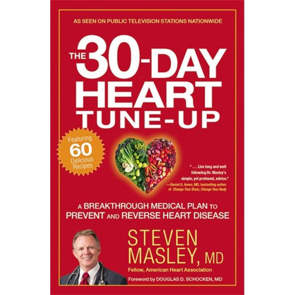 Pre-Owned The 30-Day Heart Tune-Up: A Breakthrough Medical Plan to Prevent and Reverse Heart Disease (Paperback) 1455547115 9781455547111