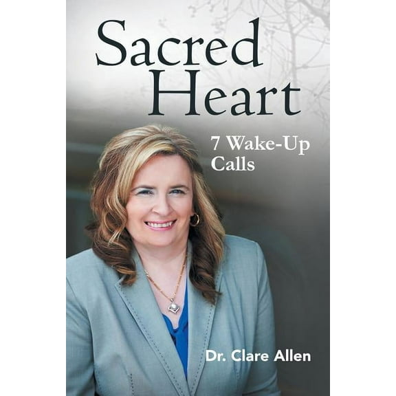 Sacred Heart: 7 Wake-Up Calls