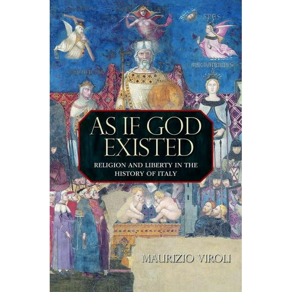 As If God Existed: Religion and Liberty in the History of Italy, (Hardcover)
