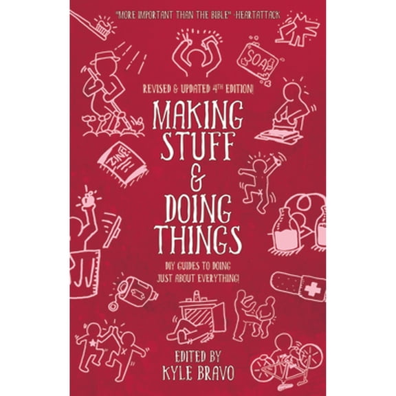 Pre-Owned Making Stuff & Doing Things (4th Edition) (DIY): DIY Guides to Just About Everything Paperback