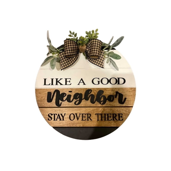 uvwlwu Like A Good Neighbor Stay Over There Funny Welcome Home Hanger Welcome Sign Home Outdoor Decor For Front Door Entryway Porch(White)
