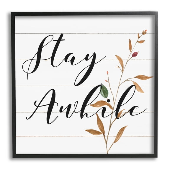 Stupell Industries Country Stay Awhile Botanical & Floral Painting Black Framed Art Print Wall Art, 12 x 12