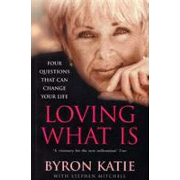 Pre-Owned Loving What Is : How Four Questions Can Change Your Life (Paperback) 0712629300 9780712629300