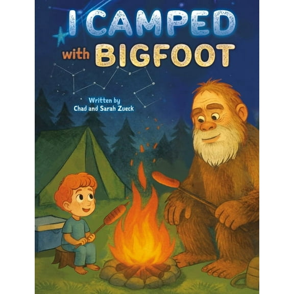 I Camped with Bigfoot, (Hardcover)