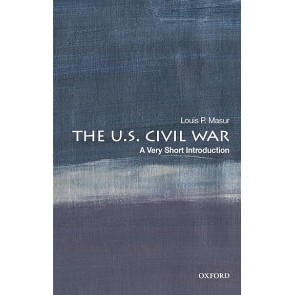 Pre-Owned The U.S. Civil War: A Very Short Introduction (Paperback) 0197513662 9780197513668
