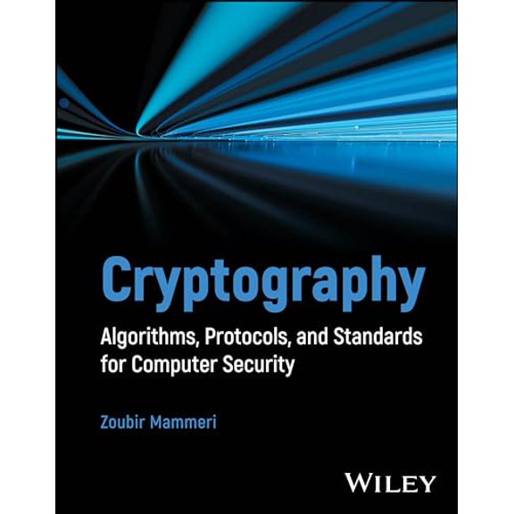 Pre-Owned Cryptography: Algorithms, Protocols, and Standards for Computer Security, 9781394207480, 1394207484, Hardcover, 1 edition