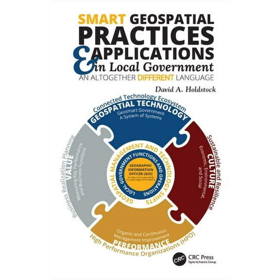 Smart Geospatial Practices and Applications in Local Government: An Altogether Different Language, (Hardcover)