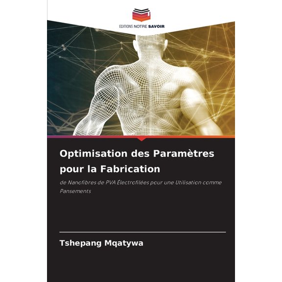 Optimisation des ParamÃ¨tres pour la Fabrication, (Paperback)