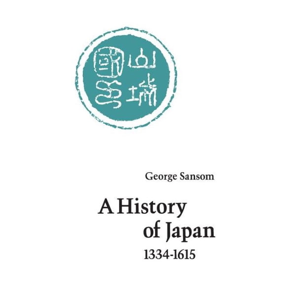A History of Japan, 1334-1615 (Paperback)