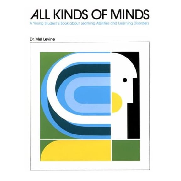 Pre-Owned All Kinds of Minds: A Young Student's Book about Learning Abilities and Learning Disorders (Paperback) 0838820905 9780838820902
