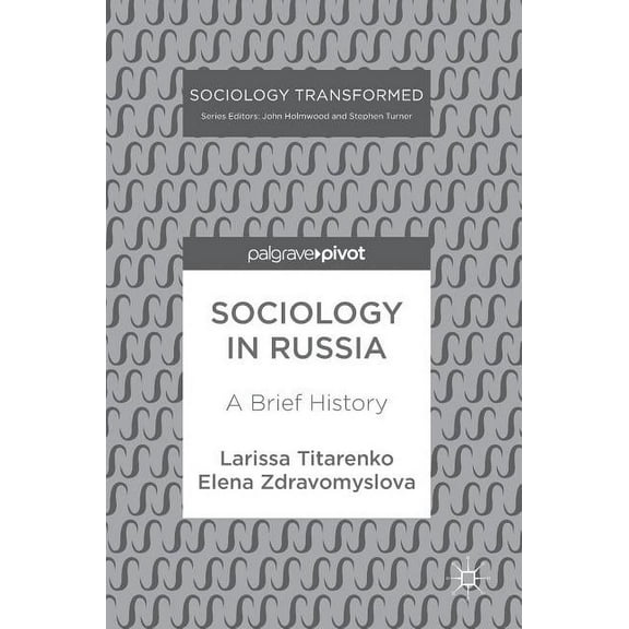 Sociology Transformed Sociology in Russia: A Brief History, (Hardcover)