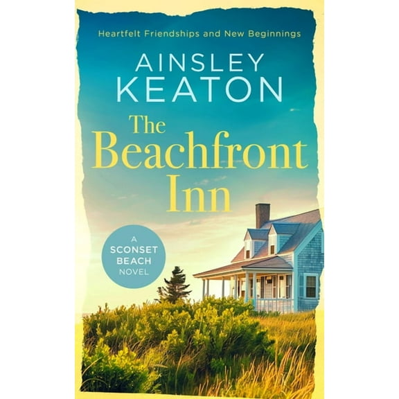 Sconset Beach The Beachfront Inn: Heartwarming Friendship Nantucket Fiction, Book 1, (Paperback)