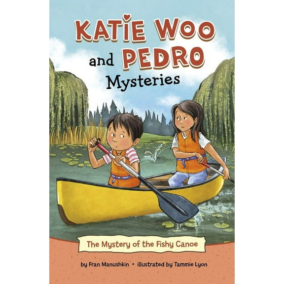 Katie Woo and Pedro Mysteries The Mystery of the Fishy Canoe, (Hardcover)