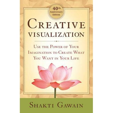 - Creative Visualization : Use the Power of Your Imagination to Create What You Want in Your Life