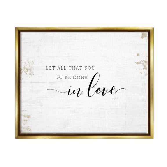 Stupell Industries All That You Do in Love Rustic Country Quote Metallic Gold Framed Floating Canvas Wall Art, 16x20, by Jennifer Pugh