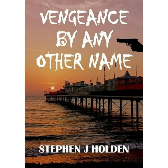 Vengeance By Any Other Name, (Paperback)