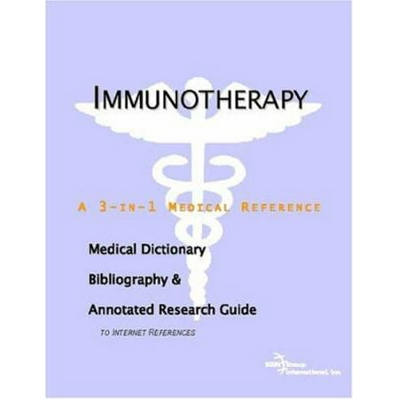 Immunotherapy - A Medical Dictionary, Bibliography, and Annotated Research Guide to Internet References [Paperback - Used]