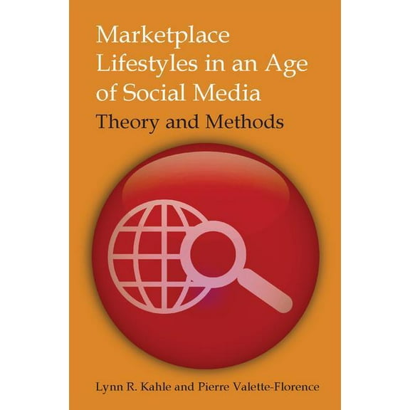 Marketplace Lifestyles in an Age of Social Media: Theory and Methods, (Hardcover)
