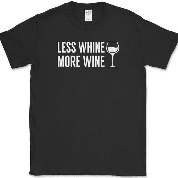 Less Whine More Wine T-Shirt Funny Drinking Wino Crying Club Party Tee - Black, S