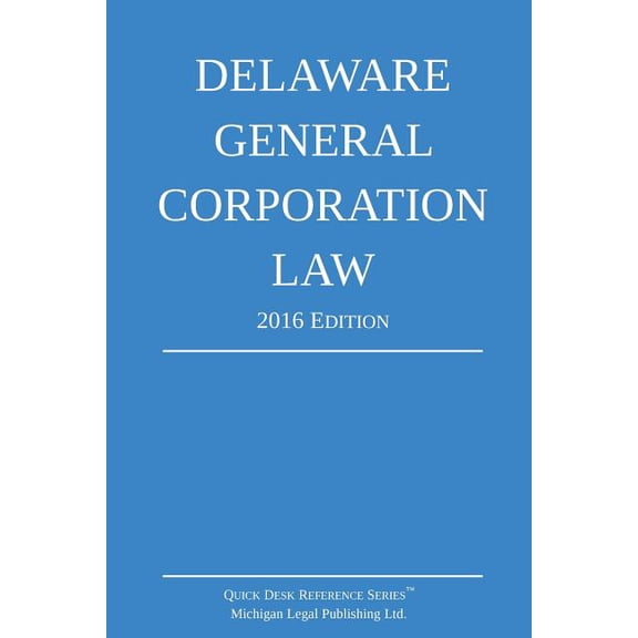 Delaware General Corporation Law; 2016 Edition (Paperback)
