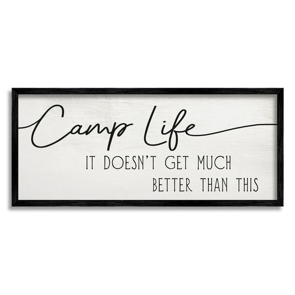Stupell Industries Camp Life Doesn't Get Much Better Adventure Motivation Inspirational Painting Black Framed Art Print Wall Art, 10 x 24