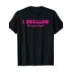 thumbnail image 2 of Camiseta con frase "I Swallow Like" (100 % algodón, 220 g) para adultos, hombres, mujeres, adolescentes, jóvenes y ocio., 2 of 7