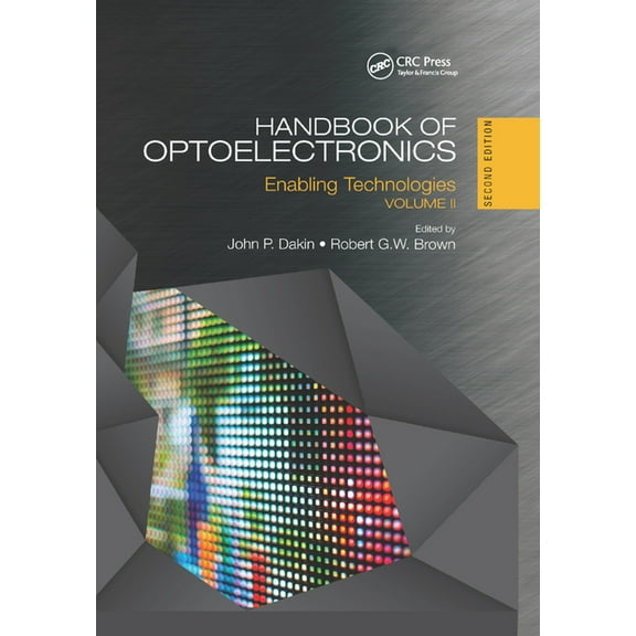 Optics and Optoelectronics Handbook of Optoelectronics: Enabling Technologies (Volume Two), (Paperback)
