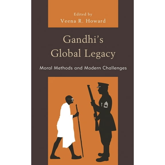 Studies in Comparative Philosophy and Religion: Gandhi's Global Legacy : Moral Methods and Modern Challenges (Hardcover)