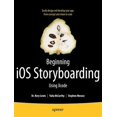 thumbnail image 1 of Pre-Owned Beginning IOS Storyboarding: Using Xcode (Paperback), 1 of 1