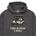 thumbnail image 3 of Instant Message - This is How I Roll - Men's Pullover Hooded Fleece Sweatshirt, 3 of 6