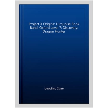 Pre-Owned Project X Origins: Turquoise Book Band Oxford Level 7: Discovery Claire Llewellyn (Paperback)