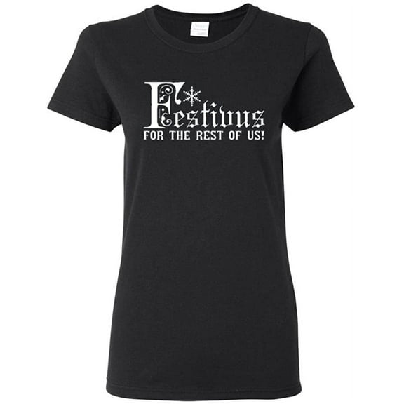 Ladies Festivus for The Rest of Us T-Shirt Tee