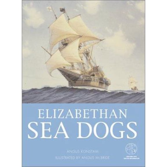 Pre-Owned Elizabethan Sea Dogs: With visitor information (Trade Editions) (Paperback) 1841762709 9781841762708