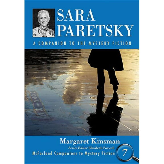 McFarland Companions to Mystery Fiction Sara Paretsky: A Companion to the Mystery Fiction, Book 7, (Paperback)