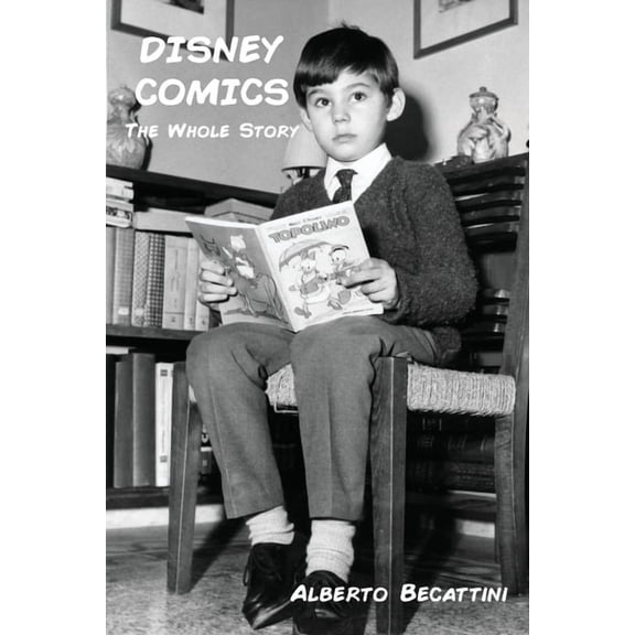 Disney Comics: The Whole Story, (Paperback)
