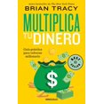 thumbnail image 1 of Multiplica tu dinero. guía práctica para volverse millonario, 1 of 1