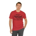 thumbnail image 5 of Retired Not My Problem Anymore Shirt Unisex Retired T-Shirts, 5 of 8
