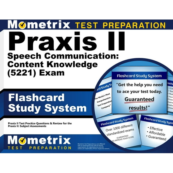 Praxis II Speech Communication: Content Knowledge (5221) Exam Flashcard Study System : Praxis II Test Practice Questions & Review for the Praxis II: Subject Assessments (Cards)