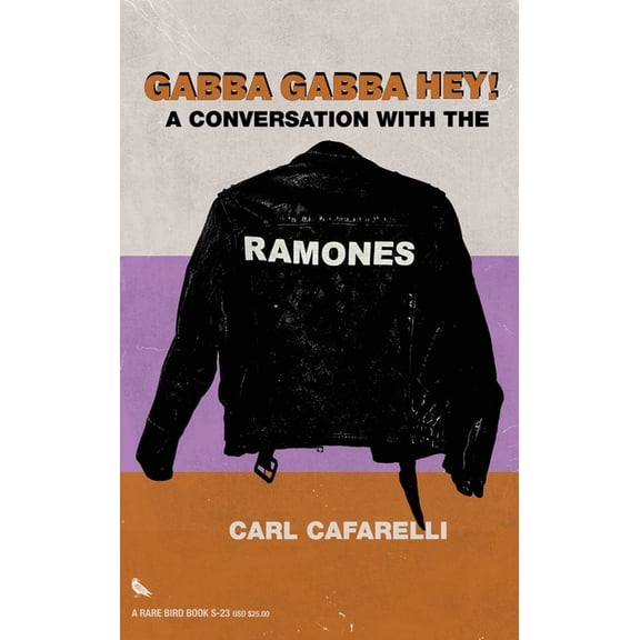 Gabba Gabba Hey: A Conversation with the Ramones, (Hardcover)