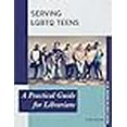 thumbnail image 3 of Serving LGBTQ Teens: A Practical Guide for Librarians (Practical Guides for Librarians), 3 of 3