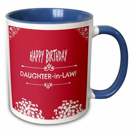 3dRose Happy Birthday Daughter in Law. White flowers. Best seller saying. - Two Tone Blue Mug, (Best Birthday Wishes For Daughter In Law)