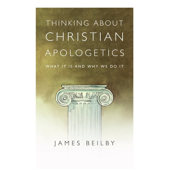 Pre-Owned Thinking about Christian Apologetics: What It Is and Why We Do It (Paperback) 0830839453 9780830839452