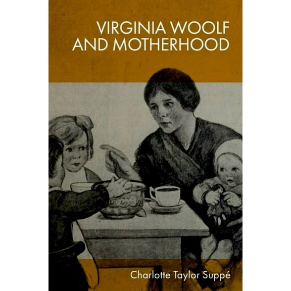 Virginia Woolf and Motherhood, (Hardcover)