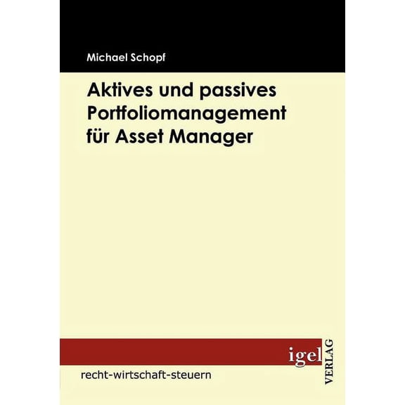 Aktives und passives Portfoliomanagement für Asset Manager (Paperback)