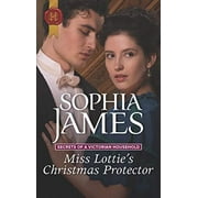 Miss Lotties Christmas Protector  Secrets of a Victorian Household, 1 , Pre-Owned  Other  1335635467 9781335635464 Sophia James